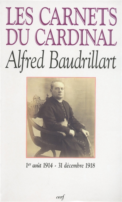 Les carnets du cardinal Baudrillart ;
