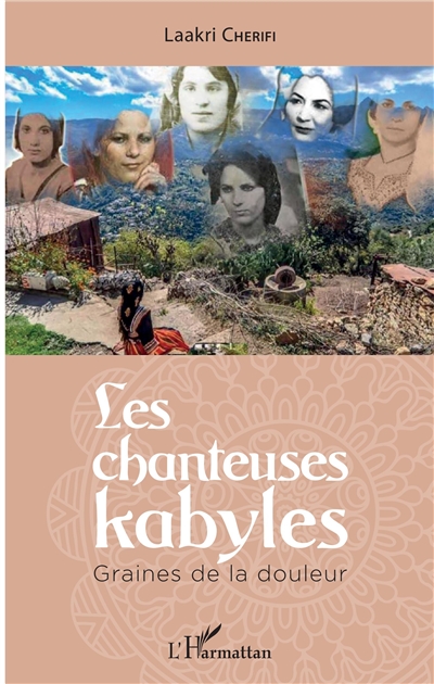 Les chanteuses kabyles : graines de la douleur