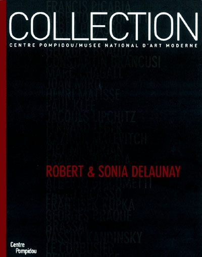 La donation Sonia et Charles Delaunay : dans les collections du Centre Georges Pompidou-Musée national d'art moderne