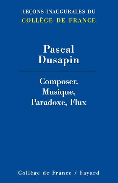 Composer : musique, paradoxes, flux