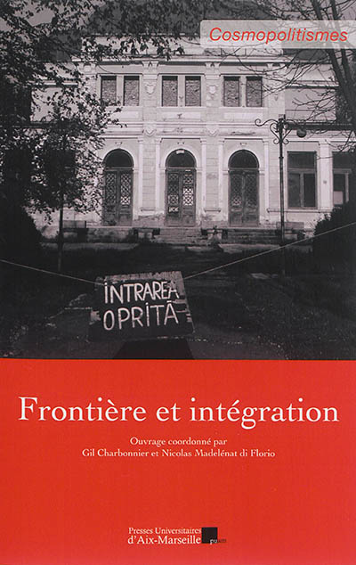 Frontière et intégration : [actes de la journée d'étude, Faculté de droit et de science politique, Aix-en-Provence, 26 janvier 2013