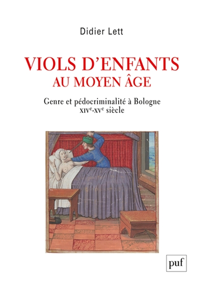 Viols d'enfants au Moyen Âge : genre et pédocriminalité à Bologne : XIVe-XVe siècle
