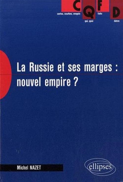 La Russie et ses marges : nouvel empire ? : Perspectives économiques et géopolitiques