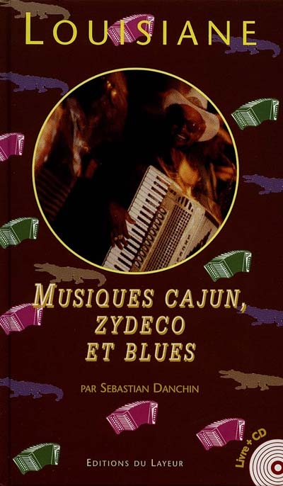 Les musiques de Louisiane : cajun blanc, zydeco créole et blues noir
