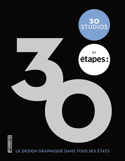 30 studios by "Étapes:" : le design graphique dans tous ses états