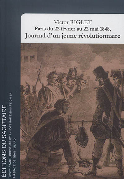Paris du 22 février au 22 mai 1848 : journal d'un jeune révolutionnaire