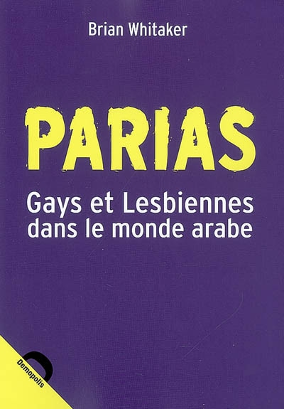 Parias : gays et lesbiennes dans le monde arabe