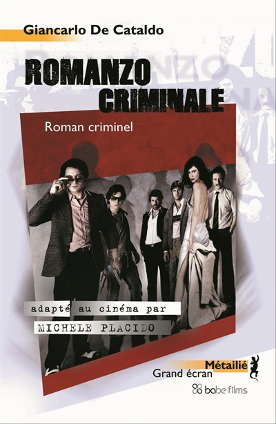 Romanzo criminale : roman criminel