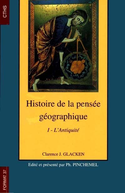 Histoire de la pensée géographique. I , L'Antiquité
