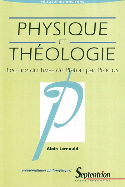 Physique et théologie : lecture du "Timée" de Platon par Proclus