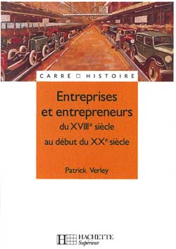 Entreprises et entrepreneurs du XVIIIe siècle au début du XXe siècle