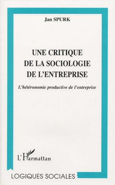 Une critique de la sociologie de l'entreprise : l'hétéronomie productive de l'entreprise