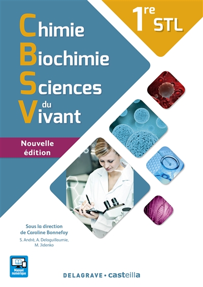 Chimie, biochimie, sciences du vivant 1re STL : sciences et technologies de laboratoire