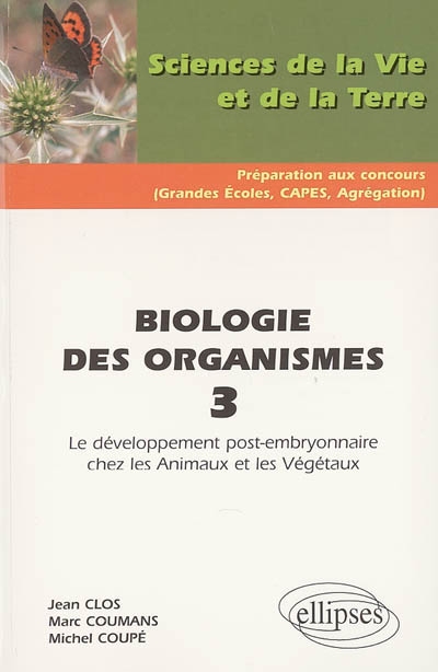 Biologie des organismes. 3 : Le développement post-embryonnaire chez les animaux et les végétaux