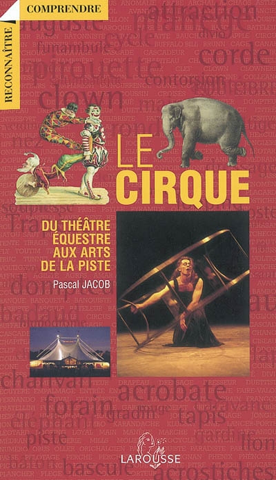 Le cirque : du théâtre équestre aux arts de la piste