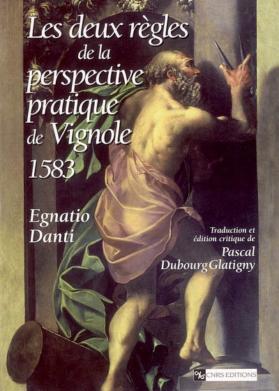 Les deux règles de la perspective pratique de Vignole, Egnatio Danti (1583)