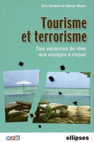 Tourisme et terrorisme : des vacances de rêve aux voyages à risque