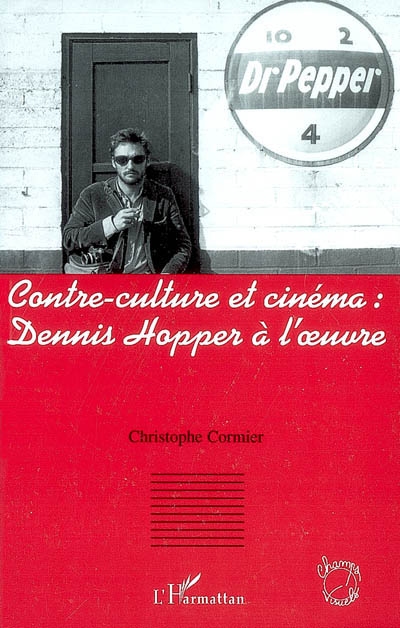 Contre-culture et cinéma : Dennis Hopper à l'oeuvre