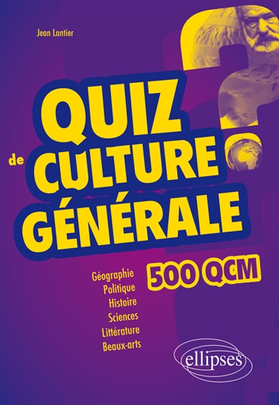 Quiz de culture générale : 500 QCM
