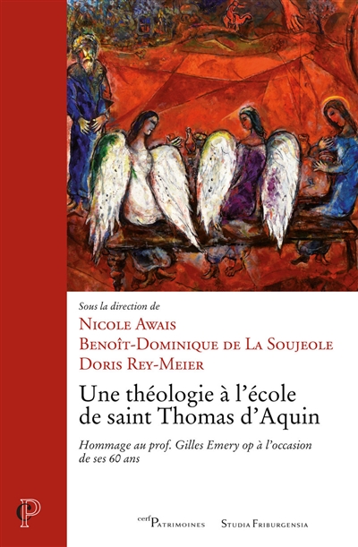 Une théologie à l'école de saint Thomas d'Aquin : Hommage au prof. Gilles Emery op à l'occasion de ses 60 ans