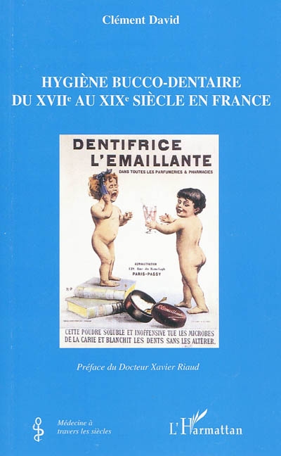 Hygiène bucco-dentaire du XVIIème au XIXème siècle en France