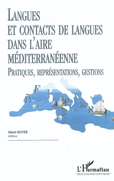 Langues et contacts de langues dans l'aire méditerranéenne : pratiques, représentations, gestion