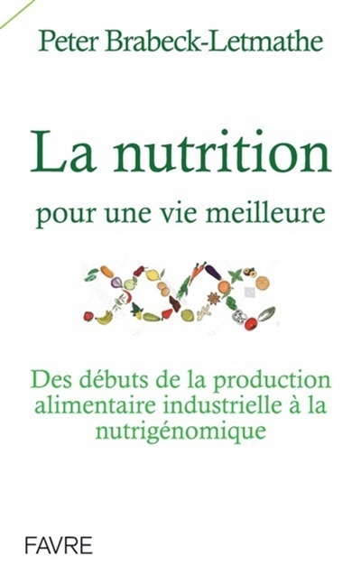 La nutrition pour une vie meilleure : des débuts de la production alimentaire industrielle à la nutrigénomique