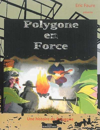Polygone en force : une histoire du Polygone