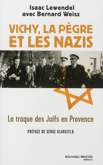 Vichy, les nazis et les voyous : la traque des Juifs en Provence