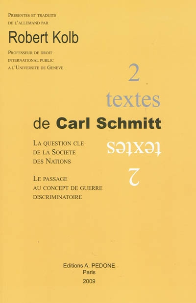 Deux textes de Carl Schmitt : la question clé de la Société des Nations : le passage au concept de guerre discriminatoire