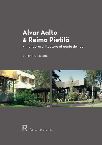 Alvar Aalto & Reima Pietilä : Finlande, architecture et génie du lieu