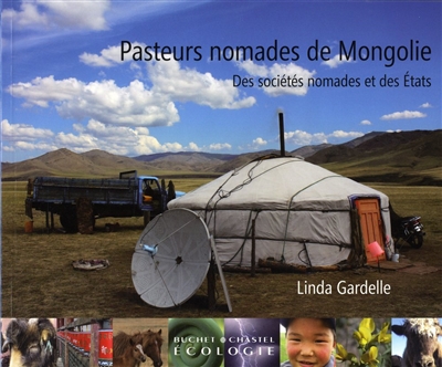 Pasteurs nomades de Mongolie : des sociétés nomades et des États