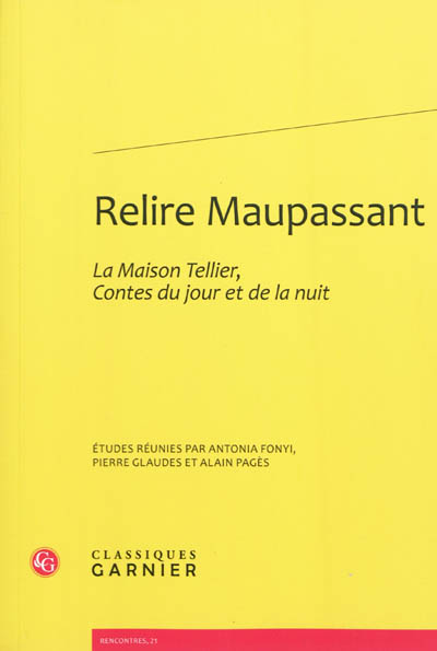 Relire Maupassant : "La maison Tellier", "Contes du jour et de la nuit"