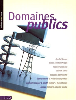 Domaines publics : Daniel Buren, Peter Downsbrouh, Rodney Graham...