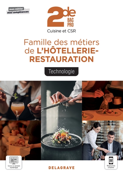 Famille des métiers de l'hôtellerie-restauration : 2de bac pro, cuisine et CSR : technologie