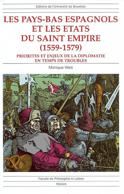 Les Pays-Bas espagnols et les États du Saint Empire (1559-1579) : priorités et enjeux de la diplomatie en temps de troubles