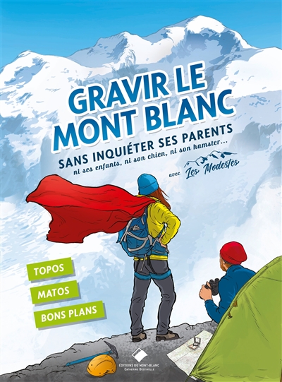 Gravir le Mont-Blanc sans inquiéter ses parents avec les Modestes