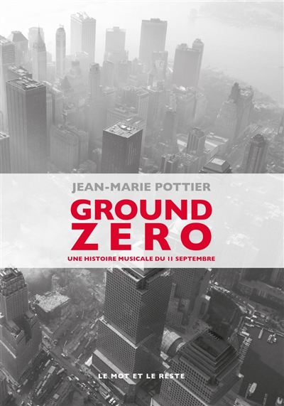 Ground Zero : une histoire musicale du 11 septembre