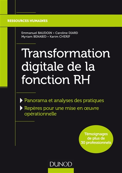 Transformation digitale de la fonction RH : panorama et analyses des pratiques, repères pour une mise en oeuvre opérationnelle