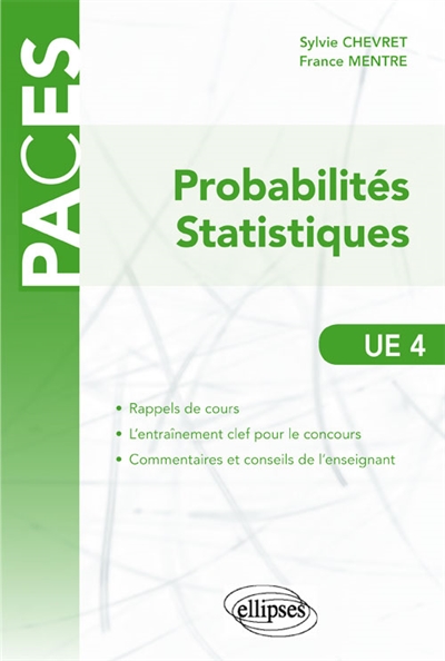 Probabilités, statistiques : évaluation des méthodes d'analyses appliquées aux sciences de la vie et de la santé : annales des épreuves de l'UE4 de l'Université Paris Diderot 2000-2015