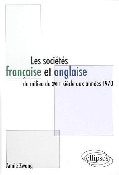 Les sociétés française et anglaise du milieu du XVIIIe siècle aux années 1970