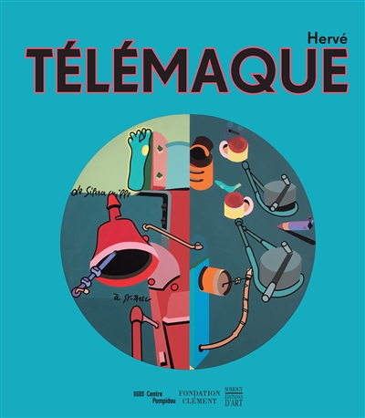 Hervé Télémaque : [exposition présentée par le Centre Pompidou à la Fondation Clément, Le François (Martinique) du 23 janvier au 17 avril 2016]