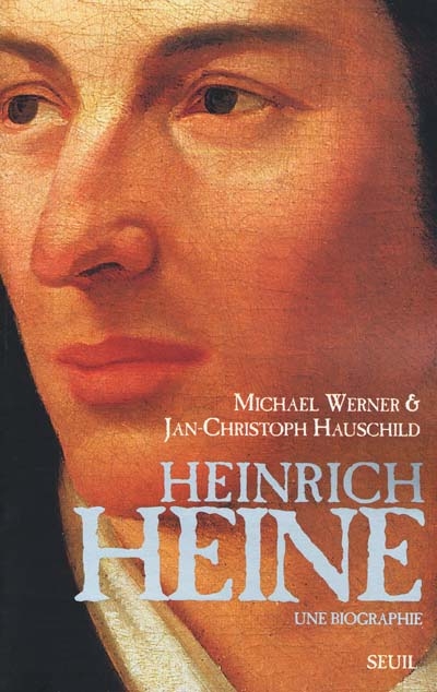 Heinrich Heine : une biographie...