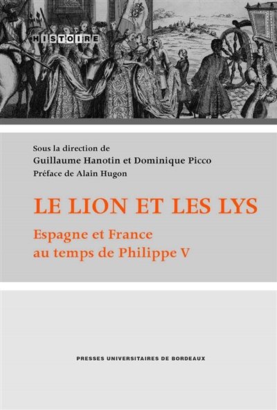 Le lion et les lys : Espagne et France au temps de Philippe V