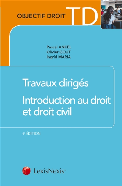 Travaux dirigés: : introduction au droit et droit civil : méthodologie juridique appliquée