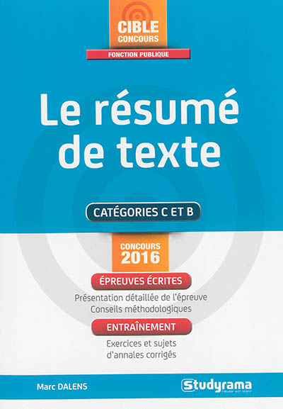 Le résumé de texte : catégories C et B : concours 2016