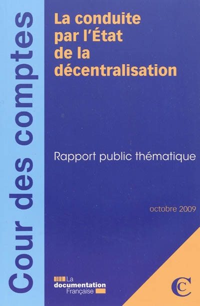 La conduite par l'État de la décentralisation : rapport public thématique
