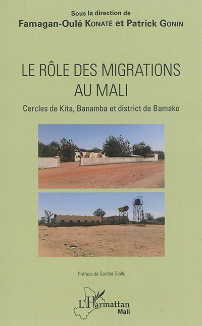 Le rôle des migrations au Mali : cercles de Kita, Banamba et district de Bamako