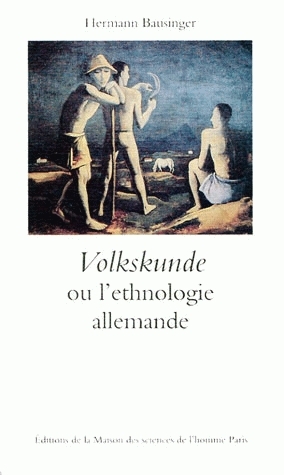 Volkskunde ou L'ethnologie allemande : de la recherche  sur l'antiquité à l'analyse culturelle