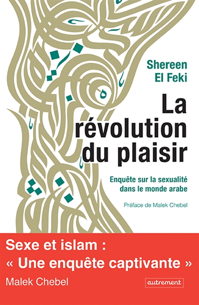 La révolution du plaisir : enquête sur la sexualité dans le mode arabe